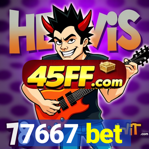 7667 bet